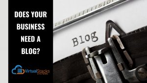 Does Your Business Need a Blog?