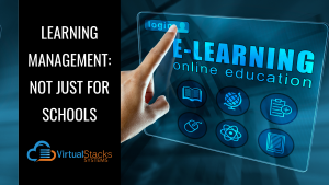 Learning Management: Not Just for Schools